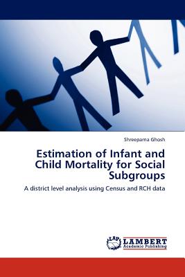 غلاف كتاب Estimation of Infant and Child Mortality for Social Subgroups