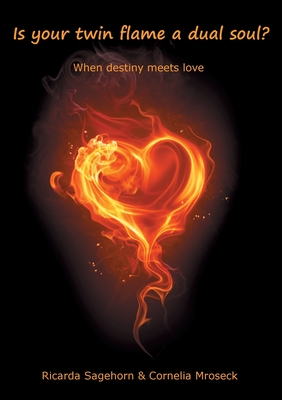 غلاف كتاب Is your twin flame a dual soul?:When destiny meets love