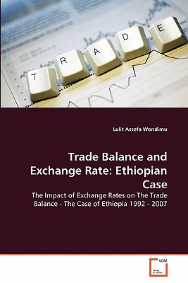 Trade Balance and Exchange Rate: Ethiopian Case