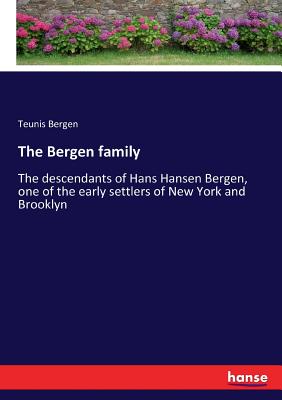 غلاف كتاب The Bergen family:The descendants of Hans Hansen Bergen, one of the early settlers of New York and Brooklyn