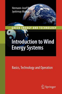 Introduction to Wind Energy Systems : Basics, Technology and Operation