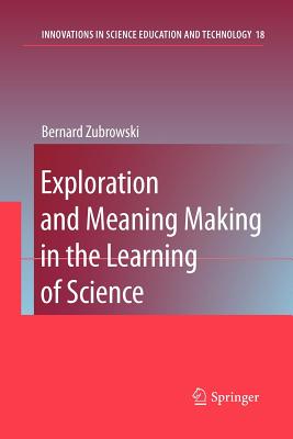 غلاف كتاب Exploration and Meaning Making in the Learning of Science