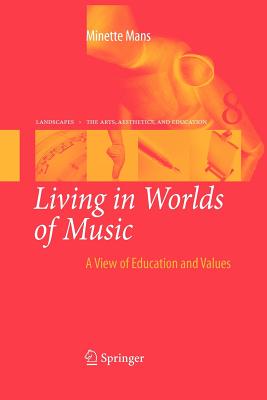 غلاف كتاب Living in Worlds of Music : A View of Education and Values