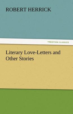 Literary Love-Letters and Other Stories