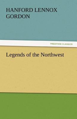 غلاف كتاب Legends of the Northwest