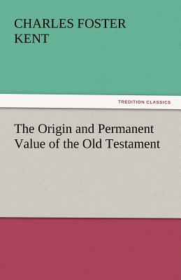 غلاف كتاب The Origin and Permanent Value of the Old Testament