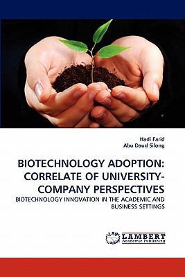 غلاف كتاب Biotechnology Adoption: Correlate of University-Company Perspectives
