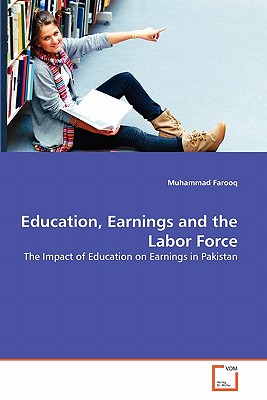 Education, Earnings and the Labor Force