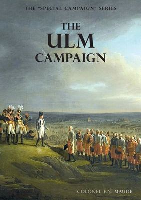 THE ULM CAMPAIGN 1805: THE SPECIAL CAMPAIGN SERIES