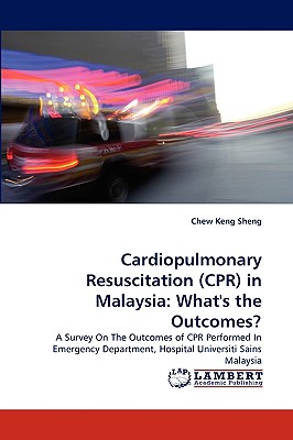 Cardiopulmonary Resuscitation (CPR) in Malaysia: What