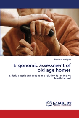 غلاف كتاب Ergonomic assessment of old age homes