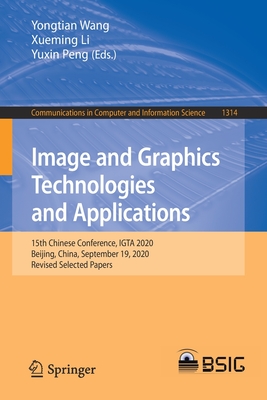 Image and Graphics Technologies and Applications : 15th Chinese Conference, IGTA 2020, Beijing, China, September 19, 2020, Revised Selected Papers