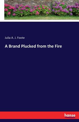 غلاف كتاب A Brand Plucked from the Fire