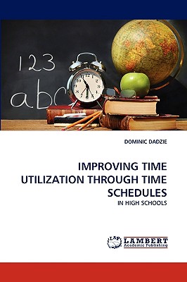 غلاف كتاب Improving Time Utilization Through Time Schedules