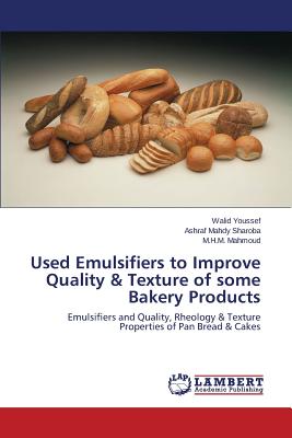 Used Emulsifiers to Improve Quality & Texture of some Bakery Products