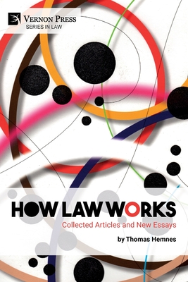 How Law Works: Collected Articles and New Essays