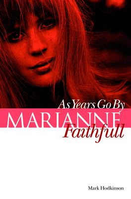 Marianne Faithfull: As Years Go by