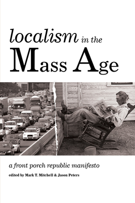 Localism in the Mass Age