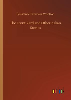 The Front Yard and Other Italian Stories