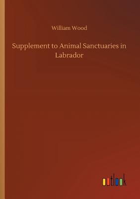 Supplement to Animal Sanctuaries in Labrador