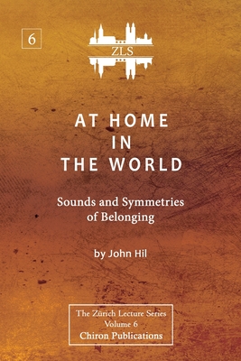 At Home In The World : Sounds and Symmetries of Belonging [ZLS Edition]