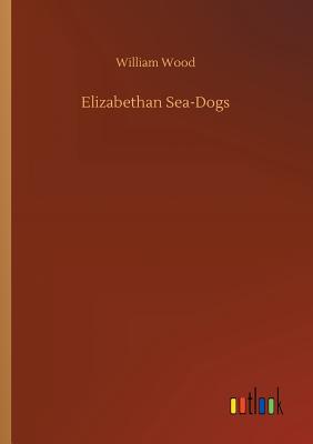 Elizabethan Sea-Dogs