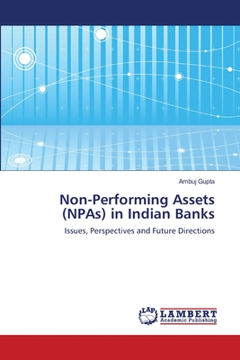 Non-Performing Assets (NPAs) in Indian Banks