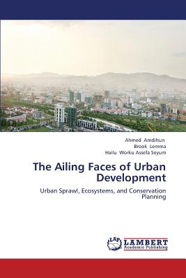 The Ailing Faces of Urban Development