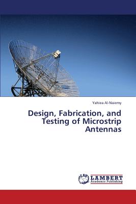 غلاف كتاب Design, Fabrication, and Testing of Microstrip Antennas