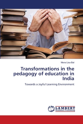 غلاف كتاب Transformations in the pedagogy of education in India