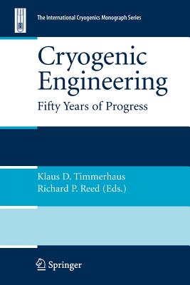 Cryogenic Engineering : Fifty Years of Progress