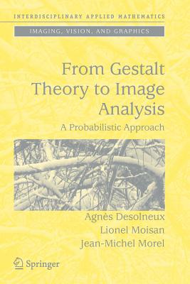 From Gestalt Theory to Image Analysis : A Probabilistic Approach