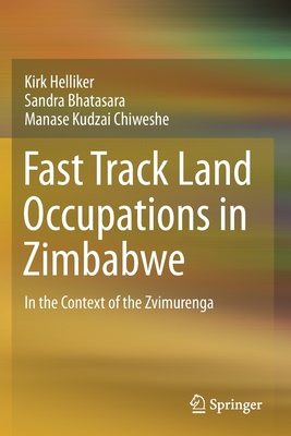 Fast Track Land Occupations in Zimbabwe : In the Context of the Zvimurenga