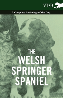 غلاف كتاب The Welsh Springer Spaniel - A Complete Anthology of the Dog