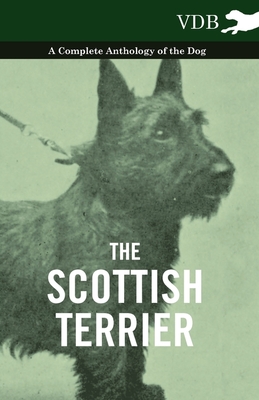 غلاف كتاب The Scottish Terrier - A Complete Anthology of the Dog