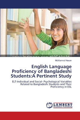 English Language Proficiency of Bangladeshi Students:A Pertinent Study