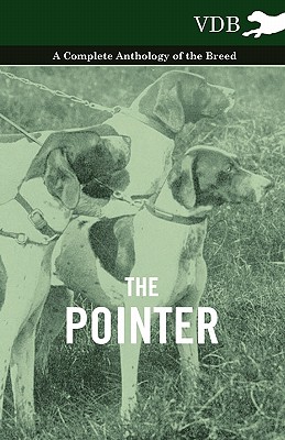 غلاف كتاب The Pointer - A Complete Anthology of the Breed