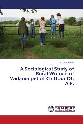 غلاف كتاب A Sociological Study of Rural Women of Vadamalpet of Chittoor Dt, A.P.