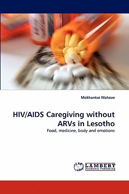 Nwf.com: HIV/AIDS Caregiving Without Arvs in Leso: Mokhantso Makoa: كتب