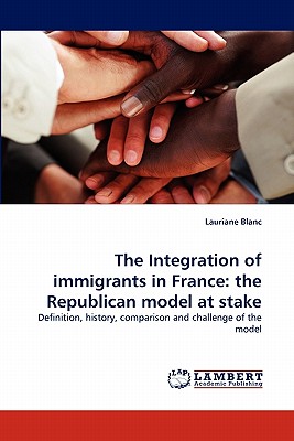 غلاف كتاب The Integration of Immigrants in France: The Republican Model at Stake