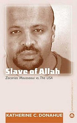 غلاف كتاب Slave Of Allah: Zacarias Moussaoui Vs The USA