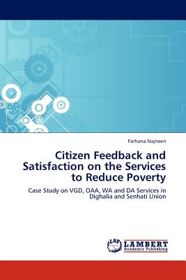 غلاف كتاب Citizen Feedback and Satisfaction on the  Services to Reduce Poverty
