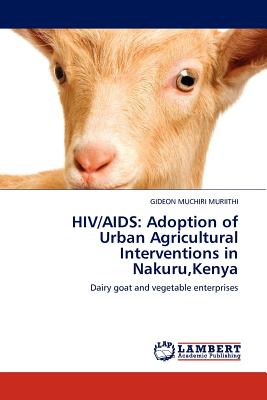 غلاف كتاب HIV/AIDS: Adoption of Urban Agricultural Interventions in Nakuru,Kenya