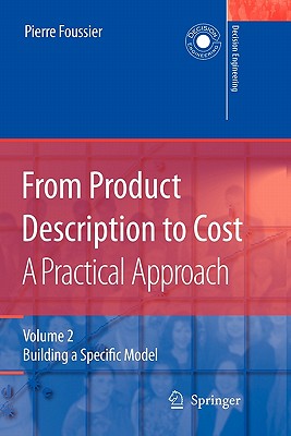 From Product Description to Cost: A Practical Approach : Volume 2: Building a Specific Model