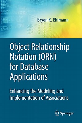 Object Relationship Notation (ORN) for Database Applications : Enhancing the Modeling and Implementation of Associations