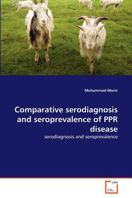 Comparative serodiagnosis and seroprevalence of PPR disease