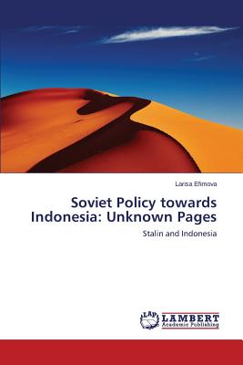 غلاف كتاب Stalin and Indonesia. Soviet Policy towards Indonesia: Unknown Pages