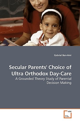 غلاف كتاب Secular Parents' Choice of Ultra Orthodox Day-Care
