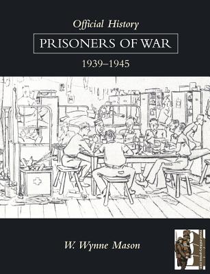 OFFICIAL HISTORY: PRISONERS OF WAR 1939-1945