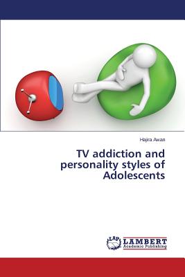 غلاف كتاب TV addiction and personality styles of Adolescents